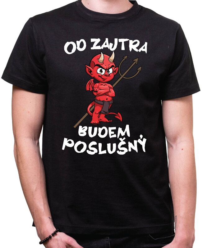 Pánske tričko - Od zajtra budem poslušný